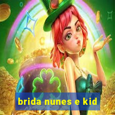 brida nunes e kid